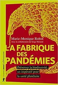 La fabrique des pandémies - Marie-Monique ROBIN (2021)