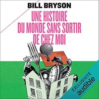 Une histoire du monde sans sortir de chez moi - Bill Bryson (2021)