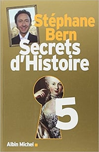 Stéphane Bern - Secrets d’Histoire (Tome 5)