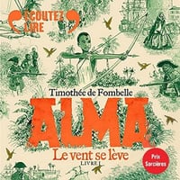 Timothée de Fombelle Tome1 - Le vent se lève (2021)
