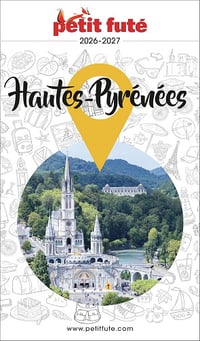Dominique Auzias , Jean-Paul Labourdette - Guide Hautes-pyrénées 2026 Petit Futé (2026)