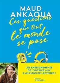 Ces questions que tout le monde se pose - Maud Ankaoua (2025)