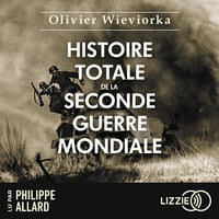 Histoire totale de la Seconde Guerre mondiale - Olivier Wieviorka (2024)