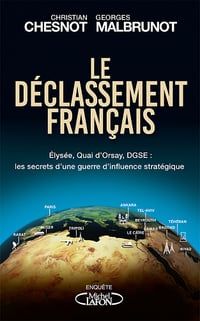 Christian Chesnot, Georges Malbrunot - Le déclassement français (2022)