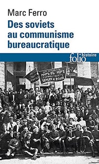 Des soviets au communisme bureaucratique - Marc Ferro (2017)