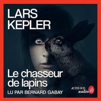 Le chasseur de lapins - Lars Kepler, Lena Grumbach - traductrice