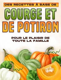 Michelle Lee - DES RECETTES À BASE DE COURGE ET DE POTIRON POUR LE PLAISIR DE TOUTE LA FAMILLE (2022)
