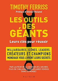 Les outils des géants - Timothy Ferriss (2017)