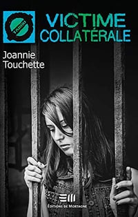 Victime collatérale - Joannie Touchette (2019)