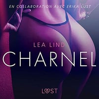 Charnel: Une nouvelle érotique - Lea Lind (2021)