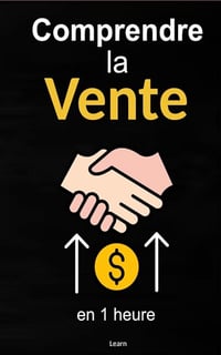 Learn Studio - Comprendre la Vente, en 1 heure (Comprendre en 1 heure) (2024)