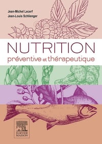 Jean-Michel Lecerf, Jean-Louis Schlienger - Nutrition préventive et thérapeutique (Hors collection)