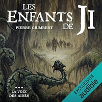Les Enfants de Ji Tome 3 - La voix des aînés - Pierre Grimbert (2023)