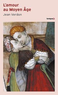 Jean Verdon - L'amour au Moyen Age