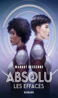 Absolu T2 : Les effacés - Margot Dessenne (2023)