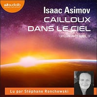 Isaac Asimov, "Cailloux dans le ciel : Le Cycle de l'empire 3" (2022)