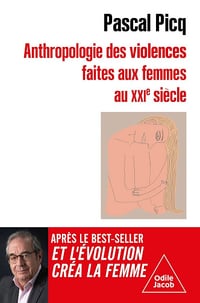 Pascal Picq - Anthropologie des violences faites aux femmes au XXIe siècle (2026)