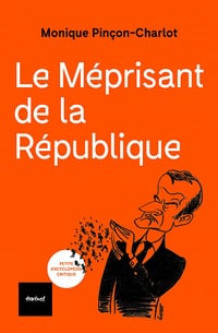 Le Méprisant de la République - Monique Pincon-charlot (2023)