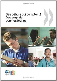 Des débuts qui comptent ! Des emplois pour les jeunes - Collectif