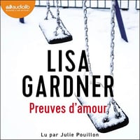 Lisa Gardner - Tome 1 - Preuves d'amour [2025]