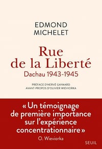 Rue de la Liberté - Dachau 1943-1945 - Edmond Michelet (2021)