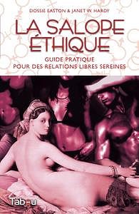 Dossie Easton, Janet W. Hardy, "La salope éthique : Guide pratique pour des relations libres sereines"