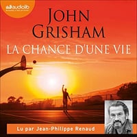 La Chance d'une vie - John Grisham (2023)