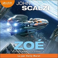 Zoé: Le Vieil Homme et la guerre 4 - John Scalzi (2021)