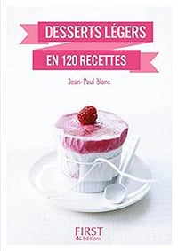 Desserts légers en 140 recettes (2017) - Jean-Paul Blanc