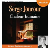 Chaleur humaine: Suivi d'un entretien avec l'auteur - Serge Joncour (2023)