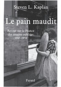 Le pain maudit - Steven Laurence Kaplan