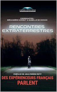 Rencontres Extraterrestres: Des expérienceurs français parlent. - Bérangère Morisot (2022)