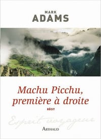 Machu Picchu, première à droite - Mark Adams