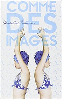 Clémentine Beauvais - Comme des images
