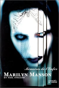 Marilyn Manson et Neil Strauss - Mémoires de l’Enfer