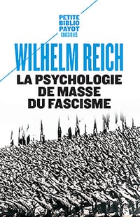 La psychologie de masse du fascisme - Wilhelm Reich