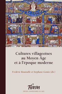 Cultures villageoises au Moyen Âge et à l’époque moderne - Frédéric Boutoulle (2020)