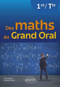 Des maths au grand oral 1re/Tle - Yves Coudert (2023)