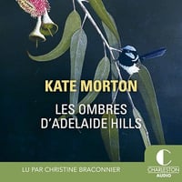 Les ombres d'Adelaïde Hills - Kate Morton (2023)