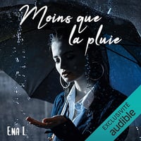 Moins que la pluie - Ena L (2022)