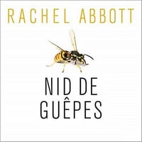 Rachel Abbott - Nid de guêpes