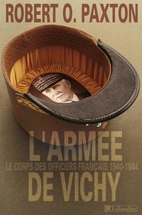 L’armée de Vichy - Le corps des officiers français 1940-1944 - Robert O.Paxton