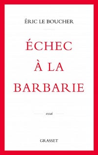 Échec à la barbarie - Éric Le Boucher (2022)