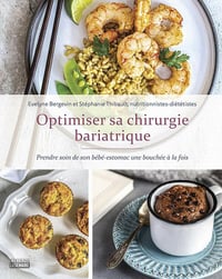 Optimiser sa chirurgie bariatrique - Evelyne Bergevin, Stephanie Thibault (2021)