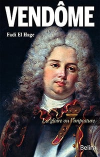 Vendôme: La gloire ou l’imposture - Fadi El Hage