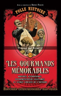 Folle Histoire - Tome 4 - Les gourmands mémorables - Collectif