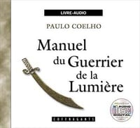 Paulo Coelho - Manuel du Guerrier de la Lumière [2004]