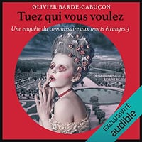 Olivier Barde-Cabuçon - Tuez qui vous voulez [2021]