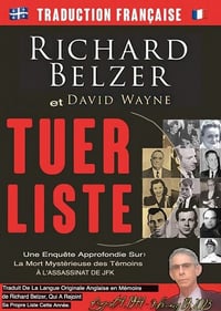 Tuer liste : une enquête approfondie sur la mort mystérieuse des témoins de l'assassinat de JFK - David Wayne, Richard Belzer (2023)