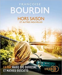 Hors saison et autres nouvelles - Françoise Bourdin (2020)
